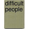 Difficult People by Lisette Larkins