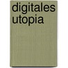 Digitales Utopia by Thorsten Gerwien