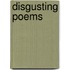 Disgusting Poems