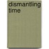Dismantling Time