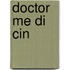 Doctor Me Di Cin