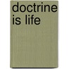 Doctrine Is Life door Robert D. Preus