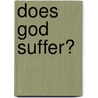 Does God Suffer? door Thomas Weinandy