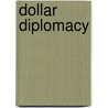 Dollar Diplomacy by Francis Adams