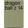 Dragon Ball Z 14 door Akira Toriyama