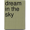 Dream in the Sky door Mandy Kaye