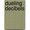Dueling Decibels door M. Blassingame