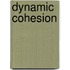 Dynamic Cohesion