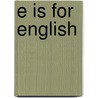 E Is For English by Jeff Willis