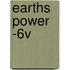 Earths Power -6v