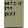 Echo Of The Past by Polina Roussou