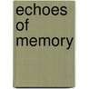 Echoes Of Memory door Lucio Mariani