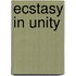 Ecstasy in Unity