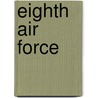 Eighth Air Force door Frederic P. Miller