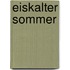 Eiskalter Sommer
