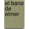 El Bano de Elmer door David Mckee