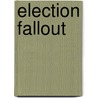 Election Fallout by Mana Neyestani