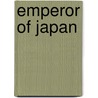 Emperor Of Japan by John McBrewster