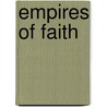 Empires Of Faith door Peter Sarris