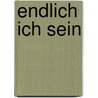 Endlich Ich Sein door Thomas d'Ansembourg