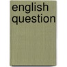 English Question door John Schad
