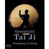 Essential Tai Ji door Chungliang Al Huang