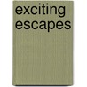 Exciting Escapes door Jane Bingham