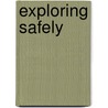 Exploring Safely door Terry Kwan