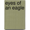 Eyes of an Eagle by Claire Joller