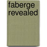 Faberge Revealed by Geza Von Hasberg