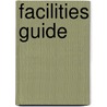 Facilities Guide by Peter Mears