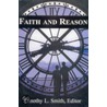 Faith And Reason by Timothy L. Smith