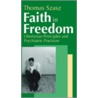 Faith In Freedom door Thomas Szasz
