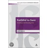 Faithful To Save by Kent Eilers