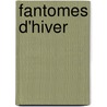Fantomes D'Hiver by Kate Mosse