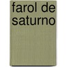 Farol De Saturno door Antonio Martinez Sarrion