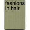 Fashions In Hair door Richard Corson