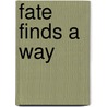 Fate Finds A Way door Melissa Hensley