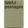 Fateful Passages by Joseph Sinasac