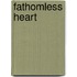 Fathomless Heart