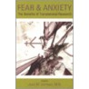 Fear and Anxiety door Jack M. Gorman