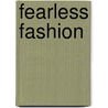 Fearless Fashion door Alison Bell