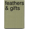 Feathers & Gifts door Pj M.m. Sheldon