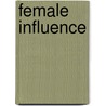 Female Influence door Charlotte-Marie Pepys