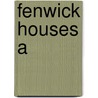 Fenwick Houses A by Cookson C