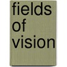 Fields Of Vision door JoëL. David