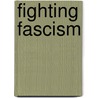 Fighting Fascism door Keith Hodgson