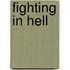 Fighting In Hell