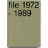 File 1972 - 1989