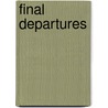 Final Departures door Barry Albin Dyer